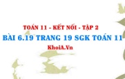 Bài 6.19 trang 19 Toán 11 Kết nối tri thức Tập 2